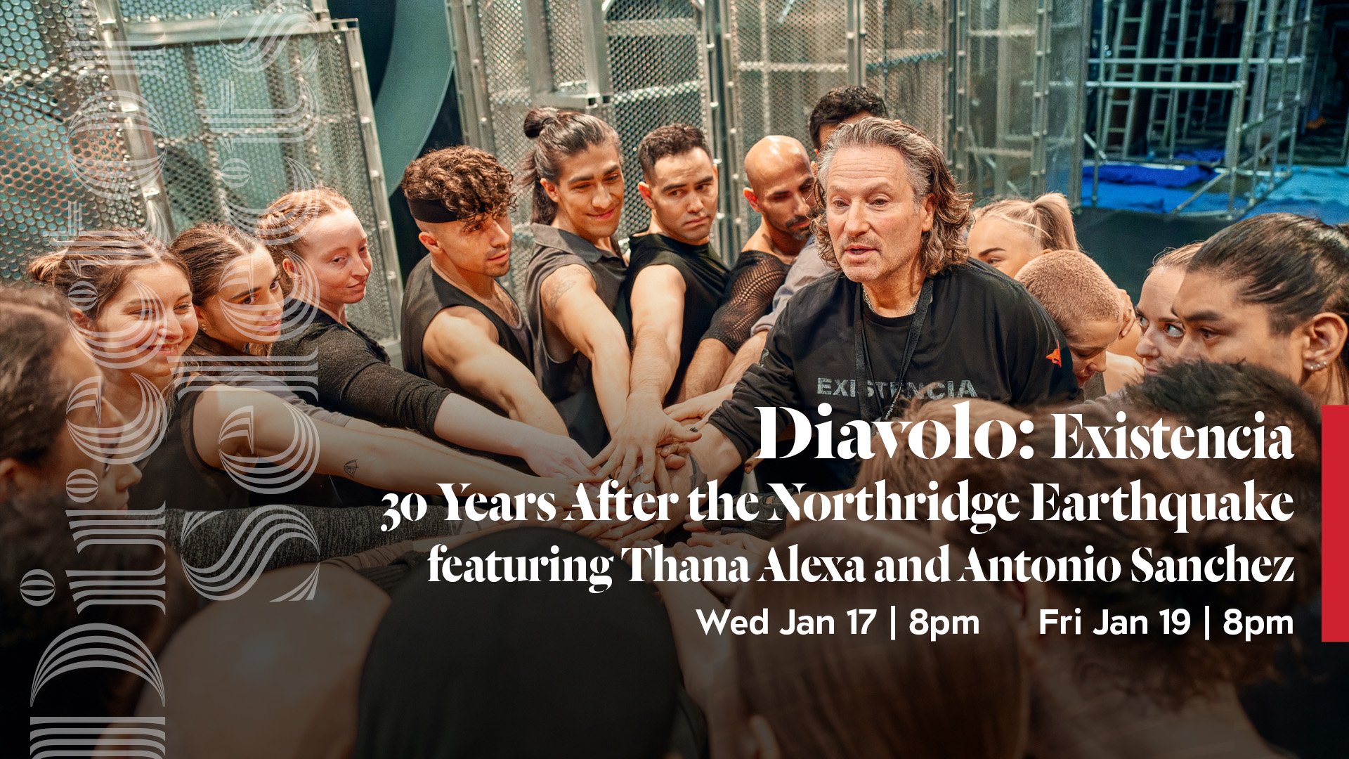 Director Selects: Diavolo: Existencia 30 Years After the Northridge Earthquake featuring Thana Alexa and Antonio Sanchez Wed Jan 17 | 8PM and Fri Jan 29 | 8PM